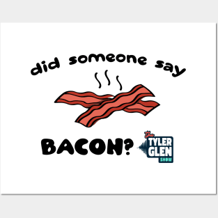 Did Someone Say Bacon? Posters and Art